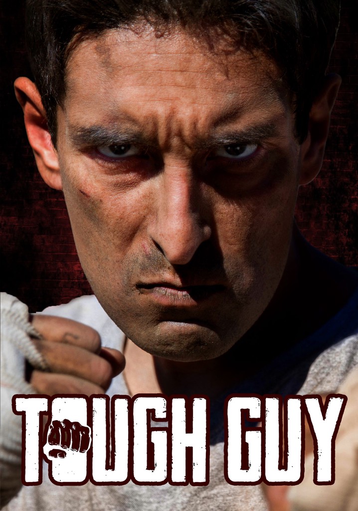 Tough Guy Movie Where To Watch Streaming Online